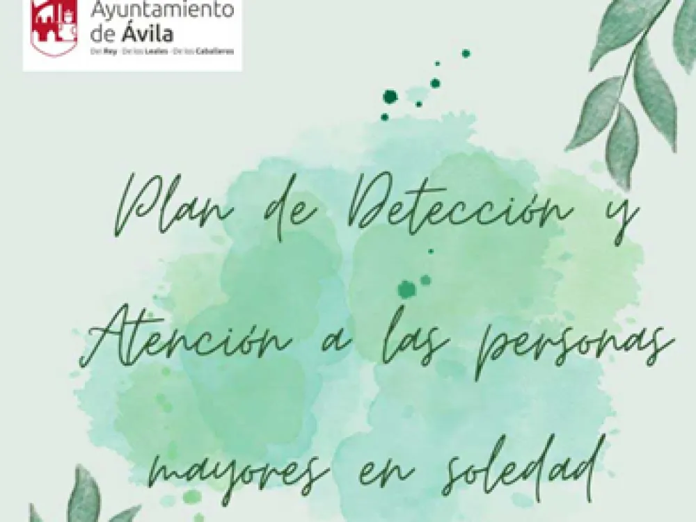 Plan de detección y atención a las personas mayores en soledad. Ayuntamiento de Ávila.
